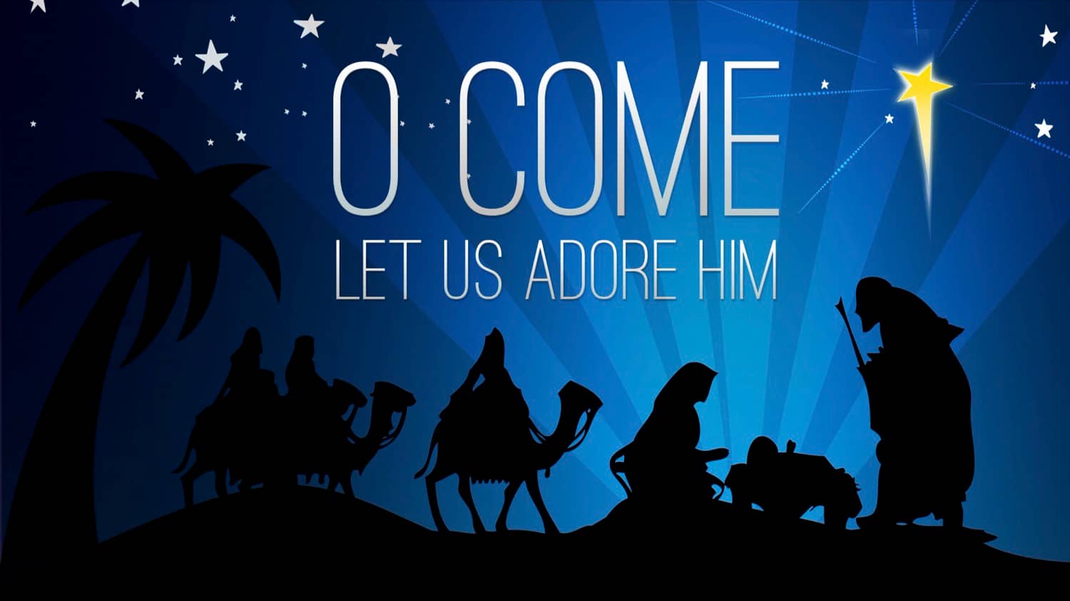 O Come, Let Us Adore Him! North Heights Church of Christ