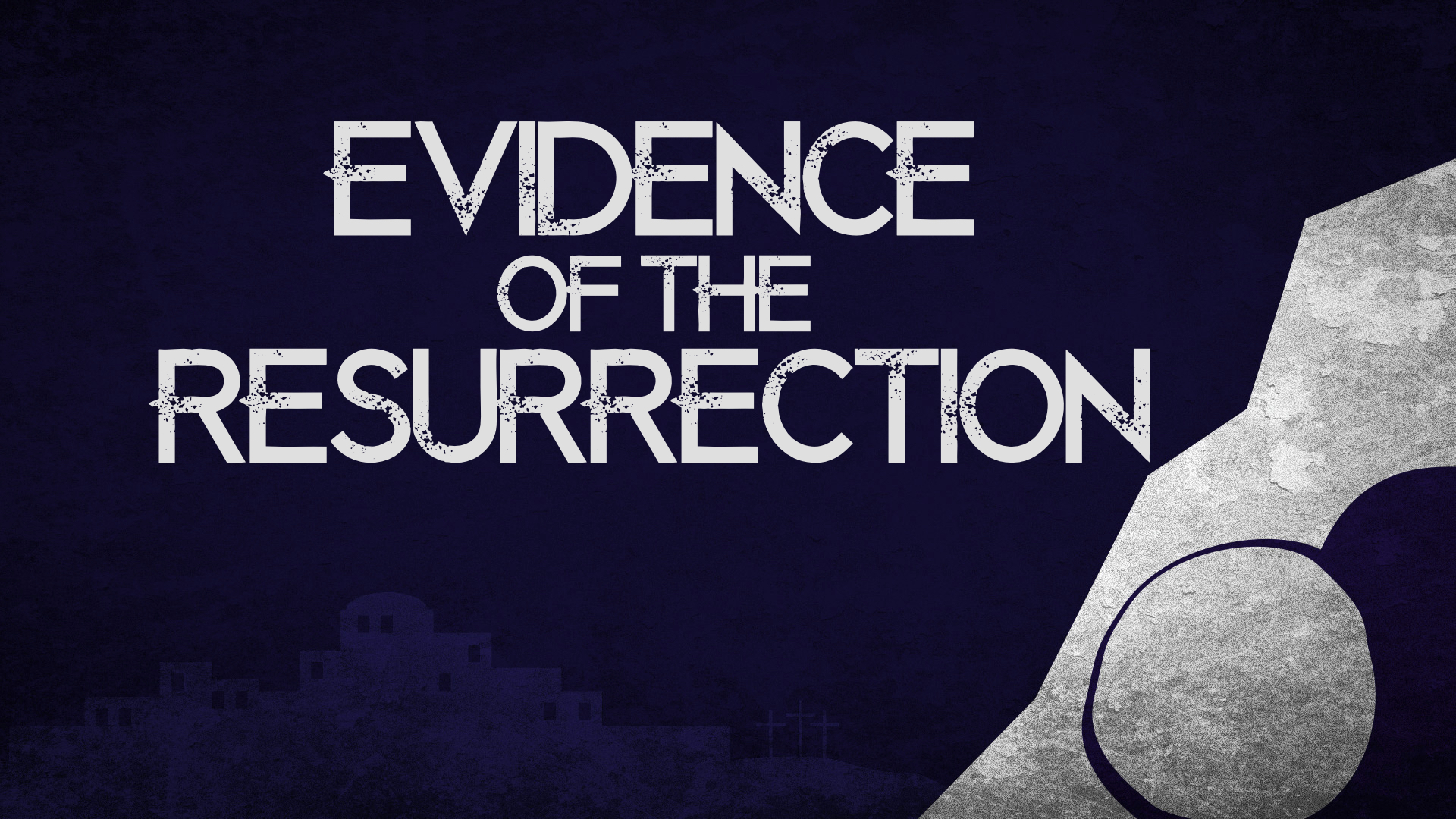 Evidence Of The Resurrection North Heights Church Of Christ