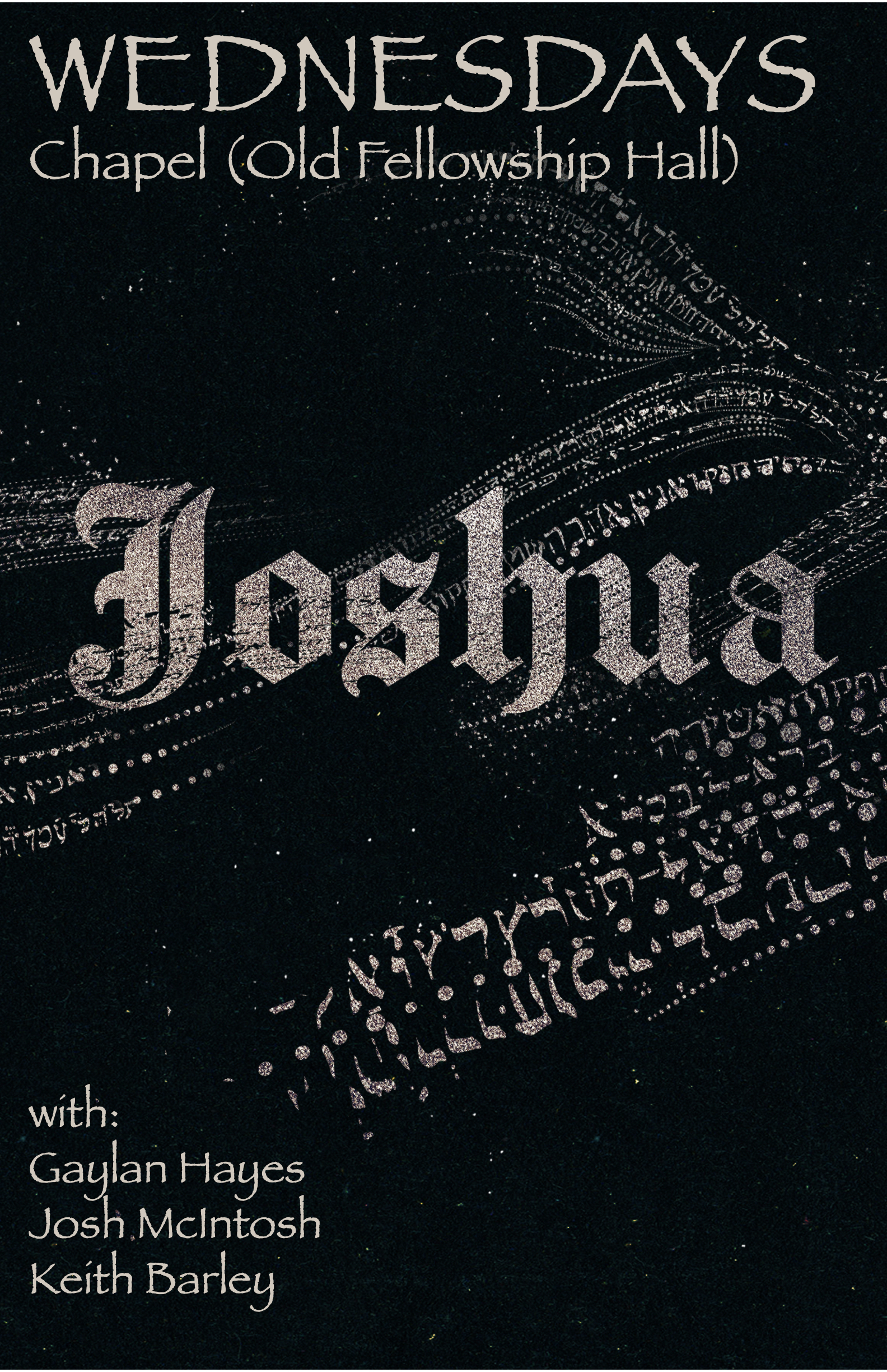 WED PM – Chapel (Old FH) – Lessons from Joshua.1